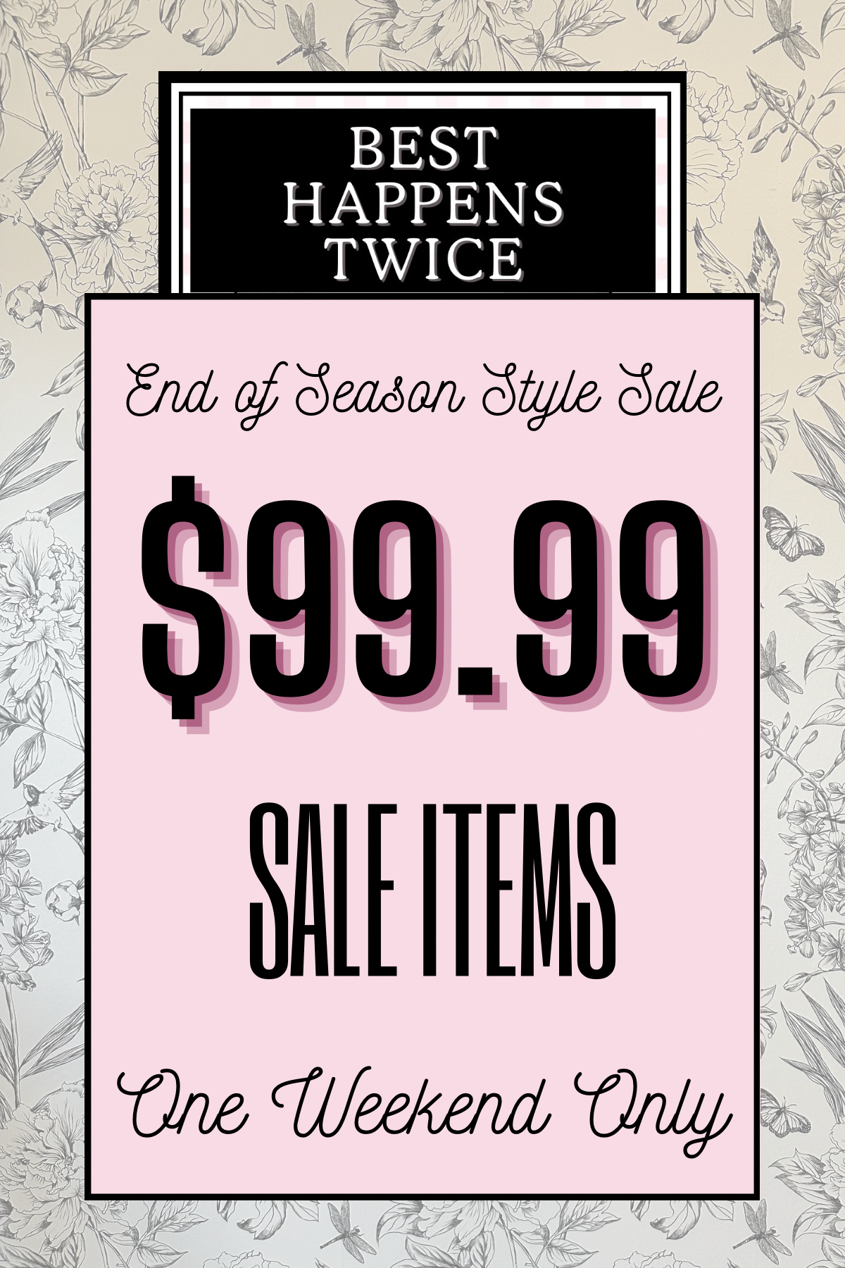 Best Happens Twice Sale | $99.99